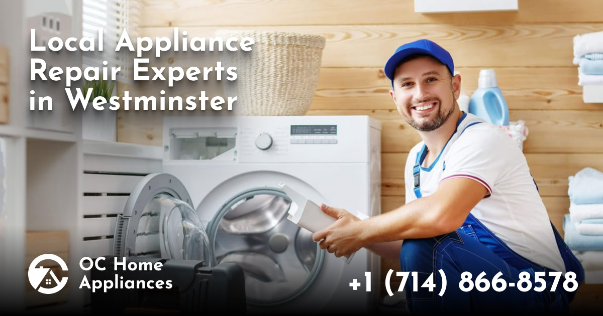 Westminster Appliance Repair Service OC Home Appliances